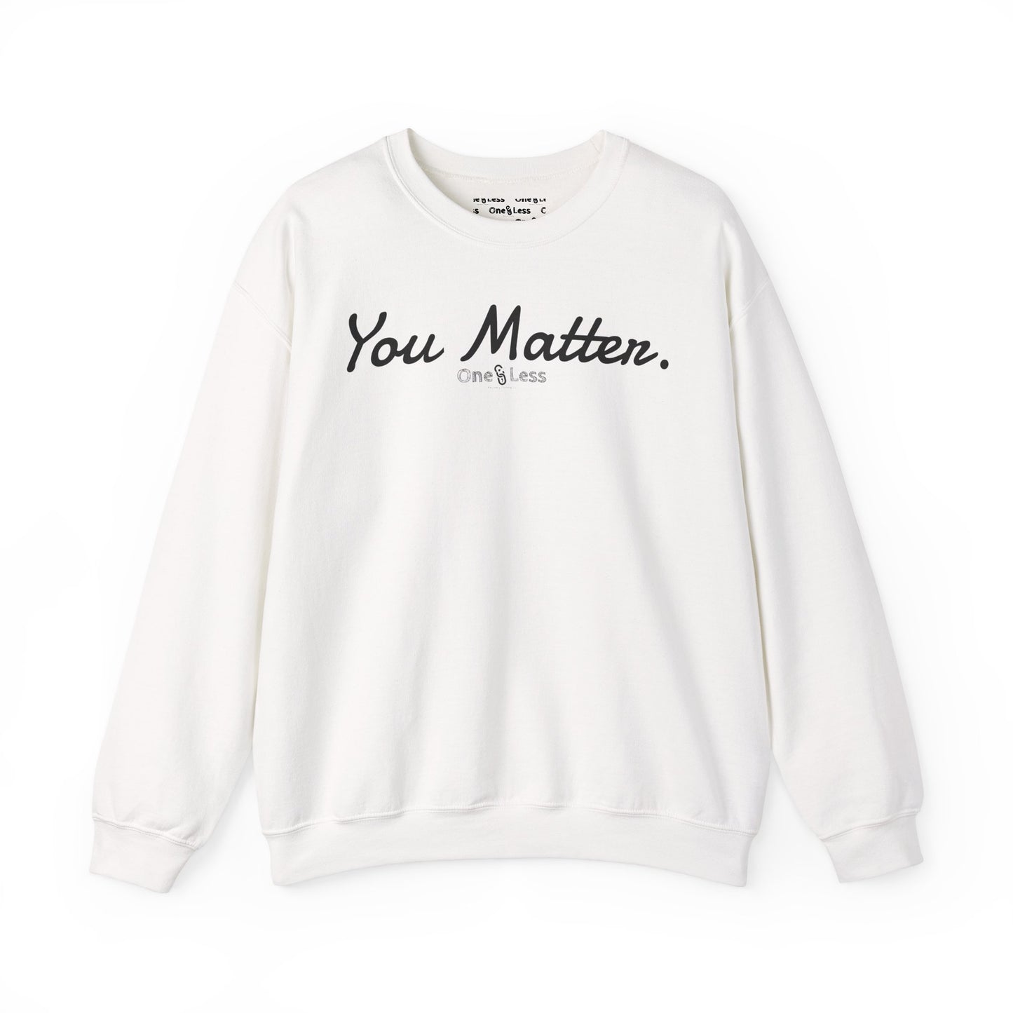 "You Matter." - Sweatshirt