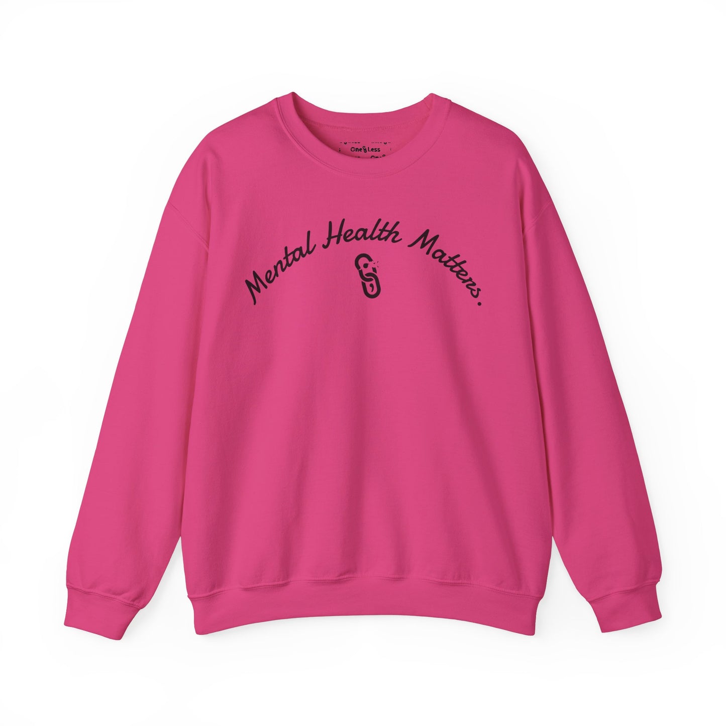 "Mental Health Matters." - Sweatshirt