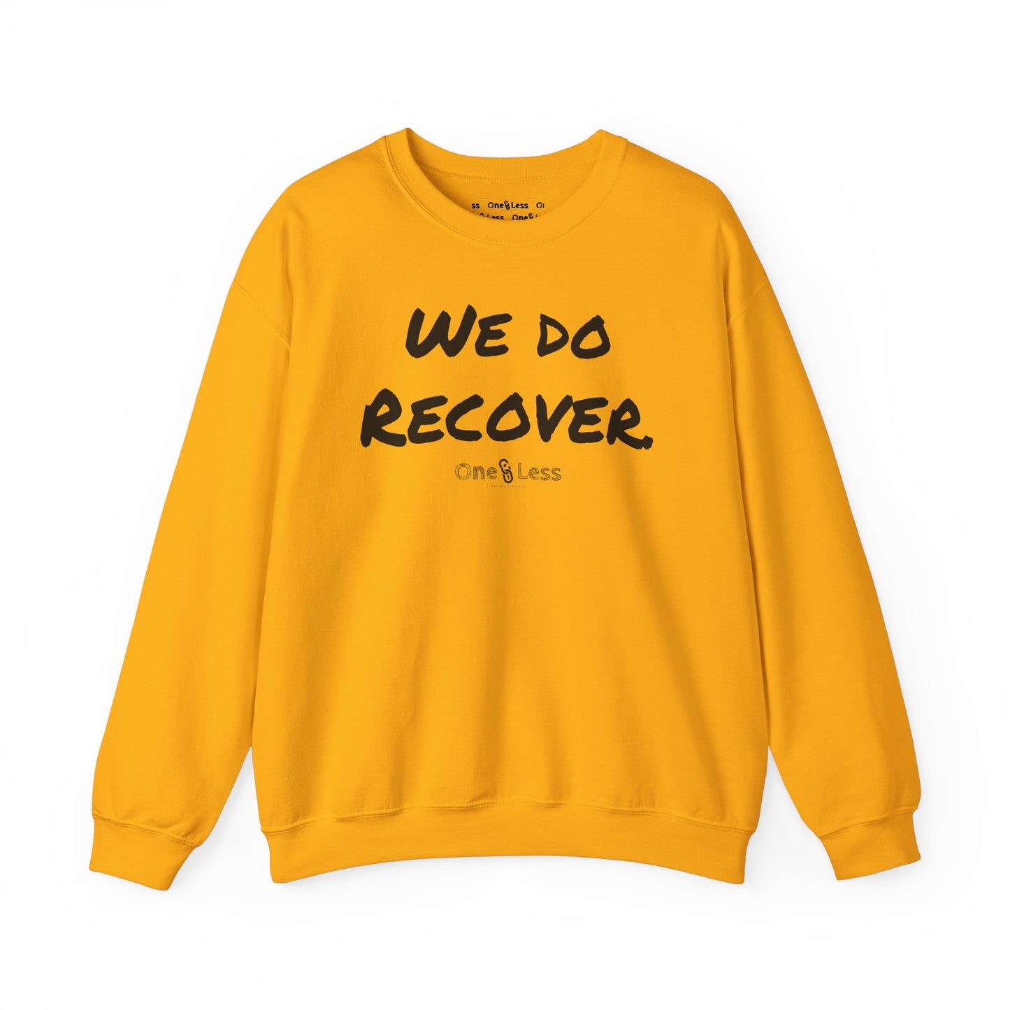 "We Do Recover." - Sweatshirt
