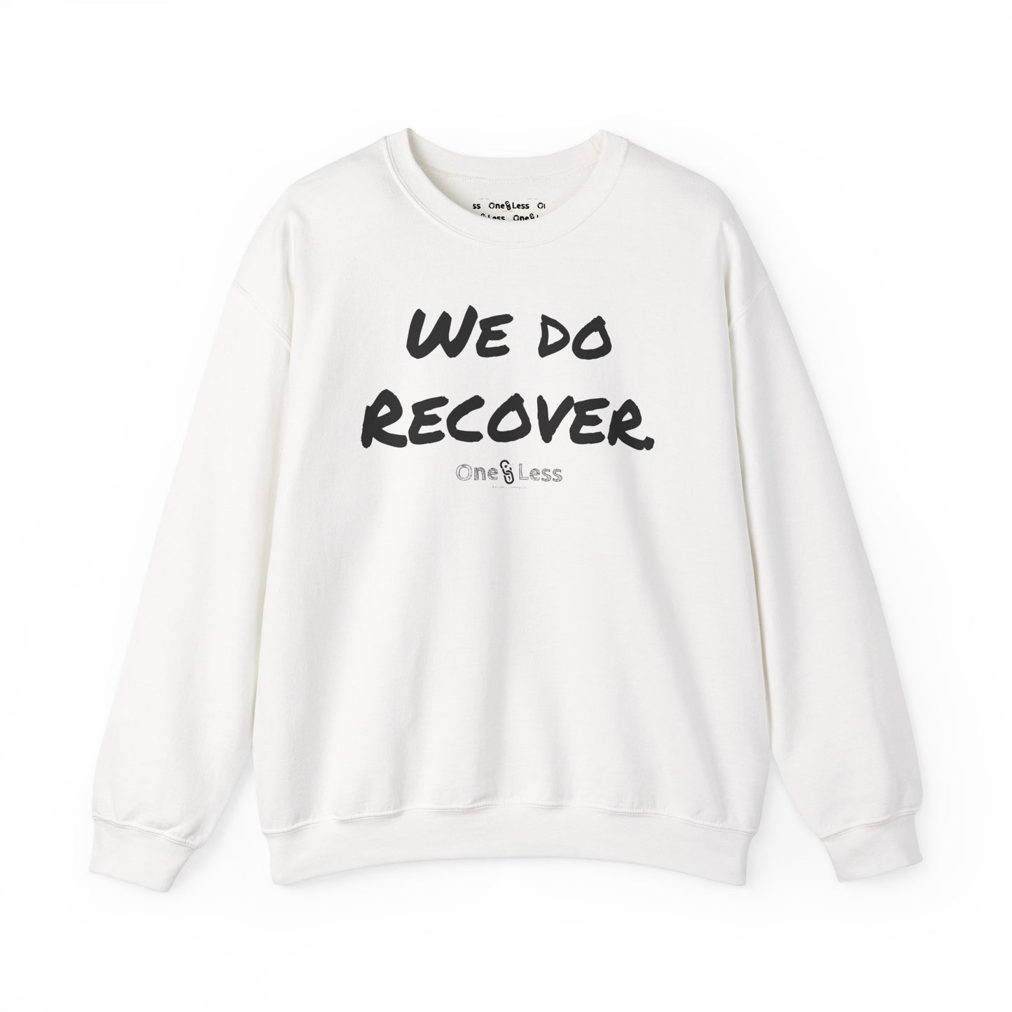 "We Do Recover." - Sweatshirt