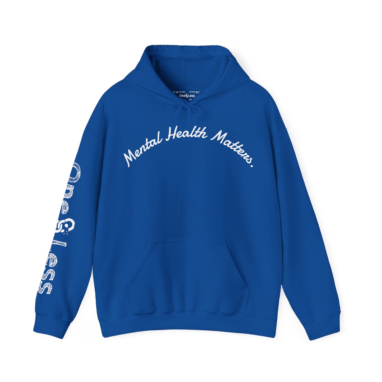 "Mental Health Matters."- Hooded Sweatshirt