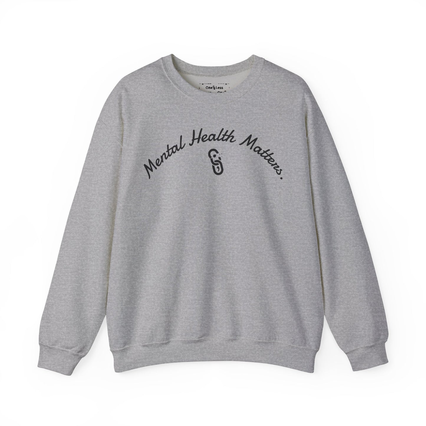 "Mental Health Matters." - Sweatshirt