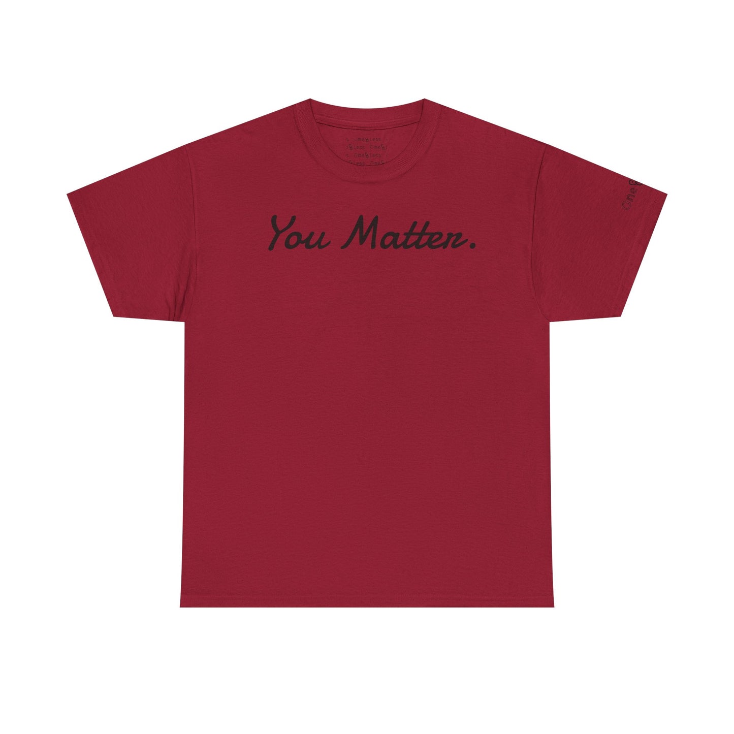 "You Matter." - T-Shirt
