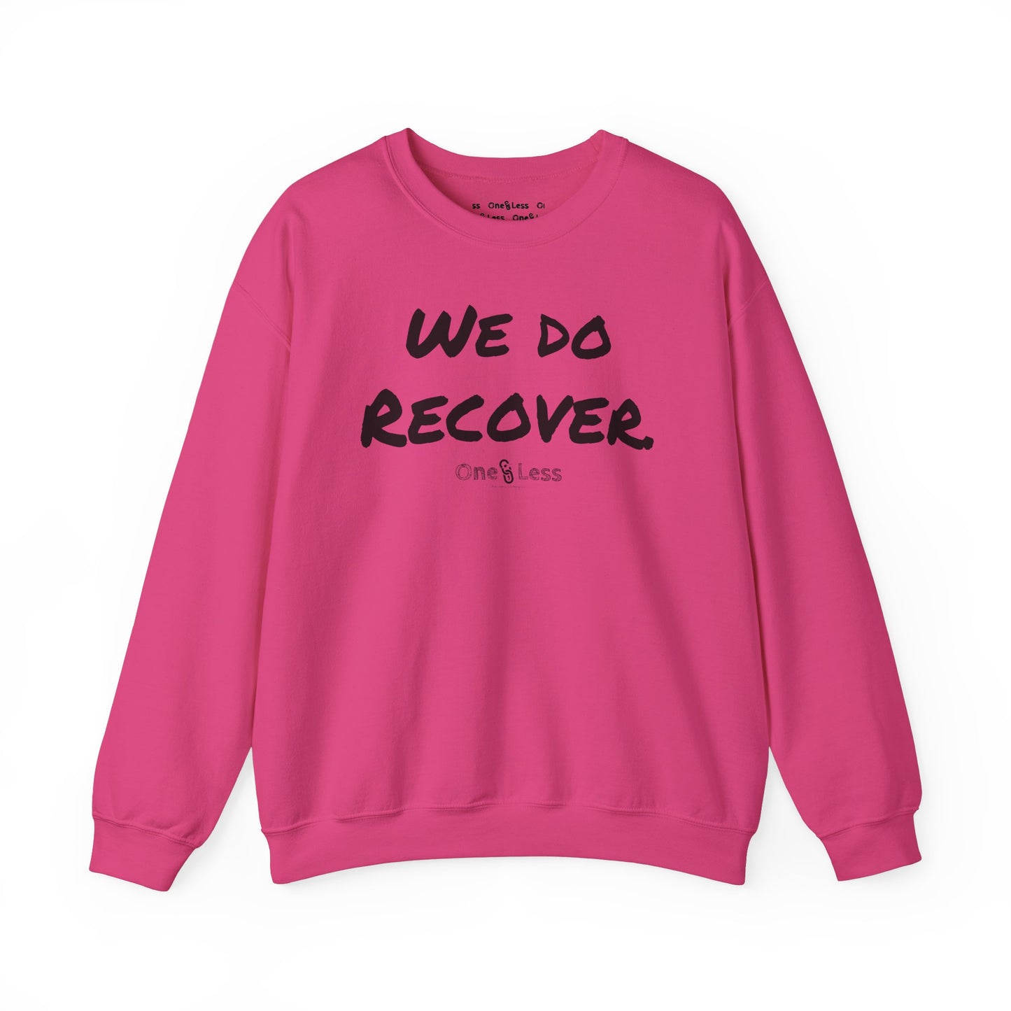 "We Do Recover." - Sweatshirt