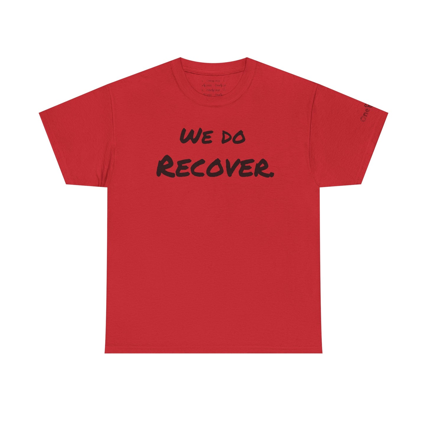 "We Do Recover." - T-Shirt
