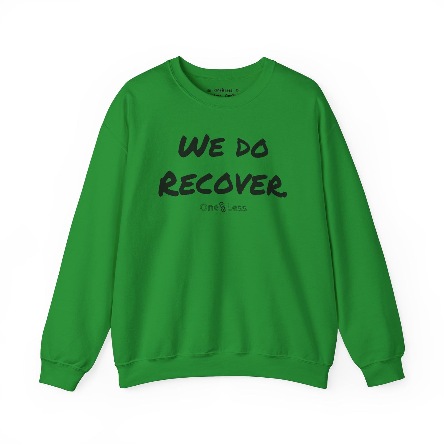"We Do Recover." - Sweatshirt