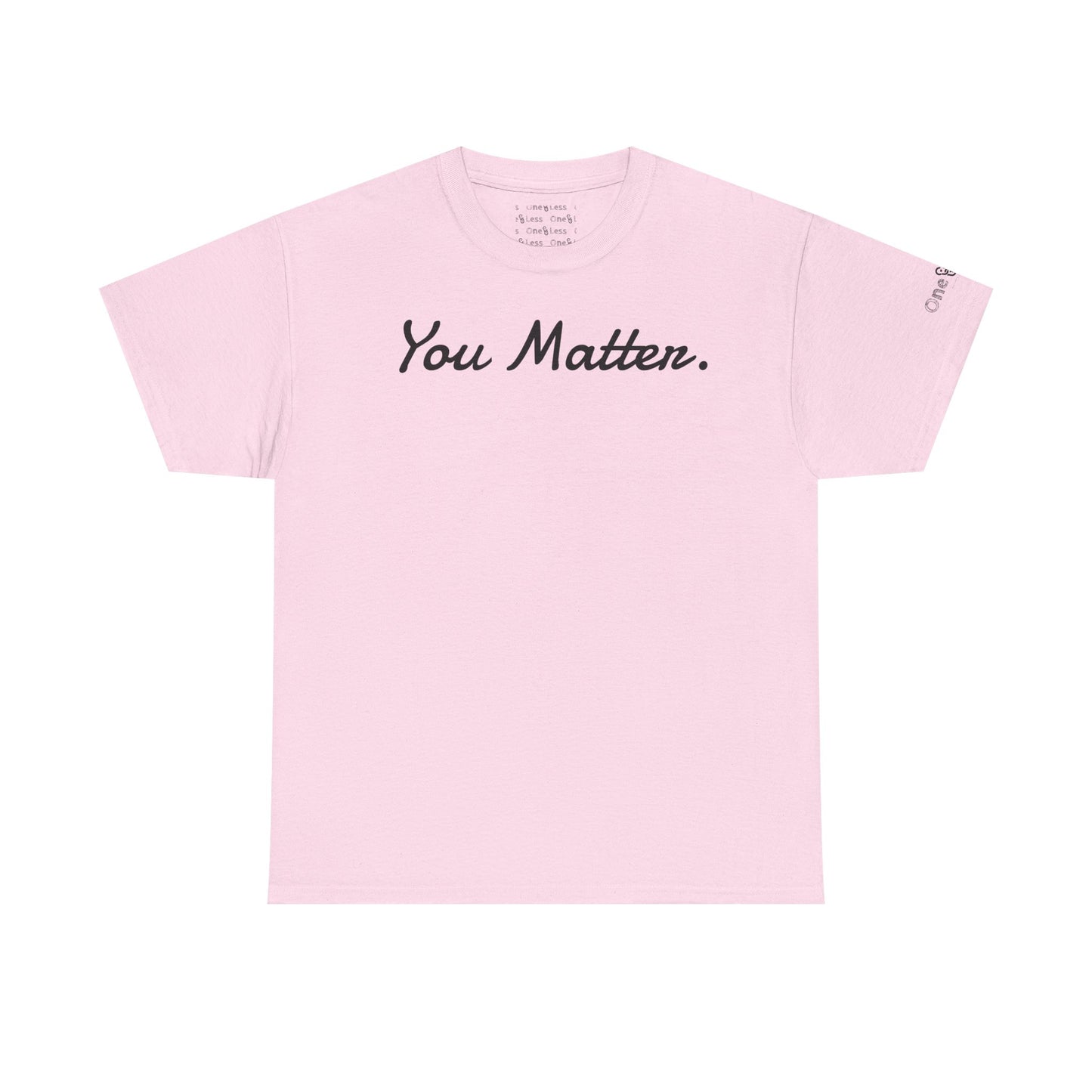 "You Matter." - T-Shirt