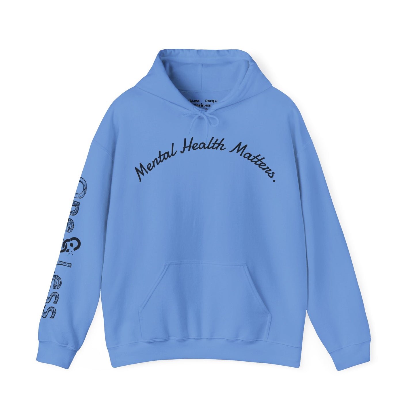 "Mental Health Matters."- Hooded Sweatshirt
