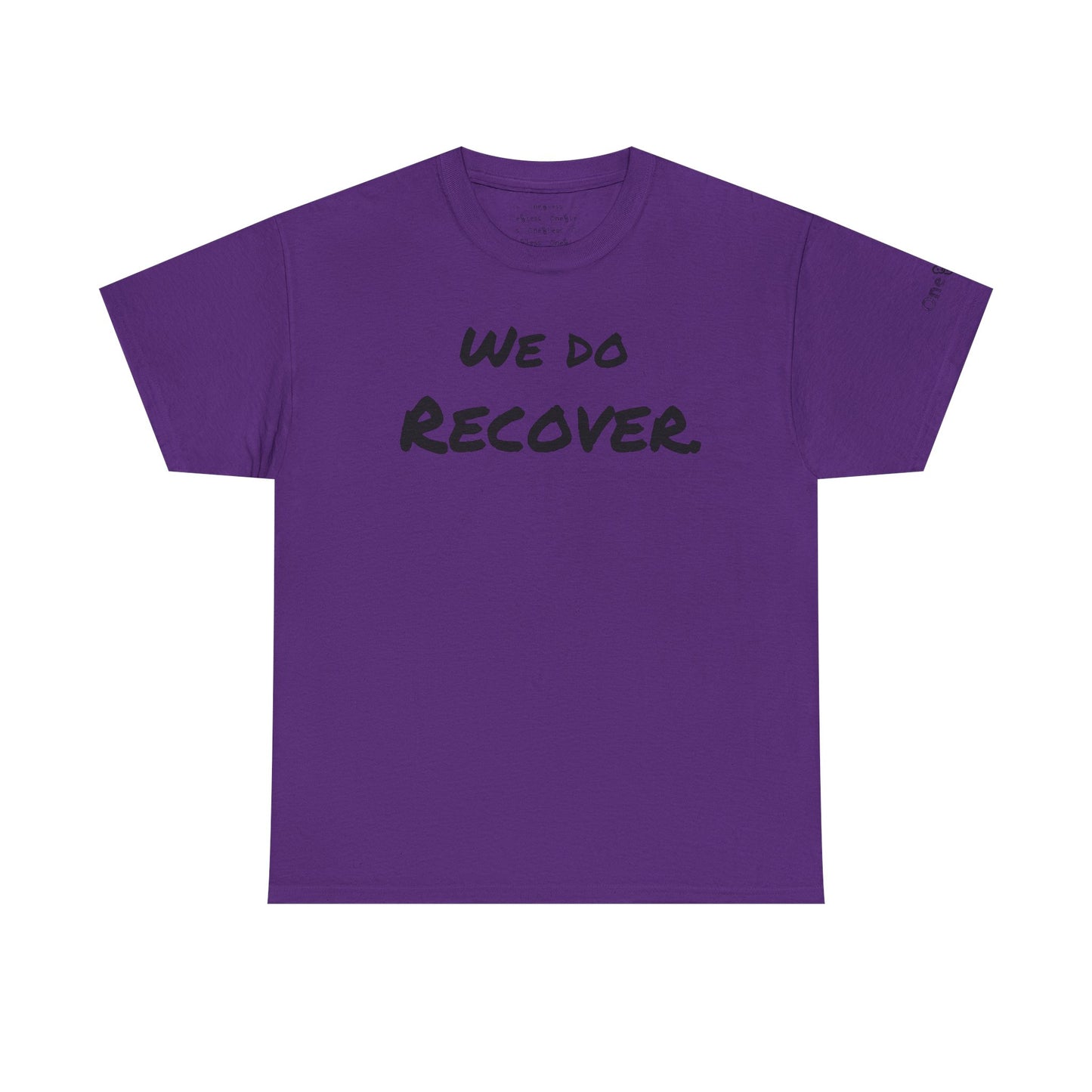 "We Do Recover." - T-Shirt