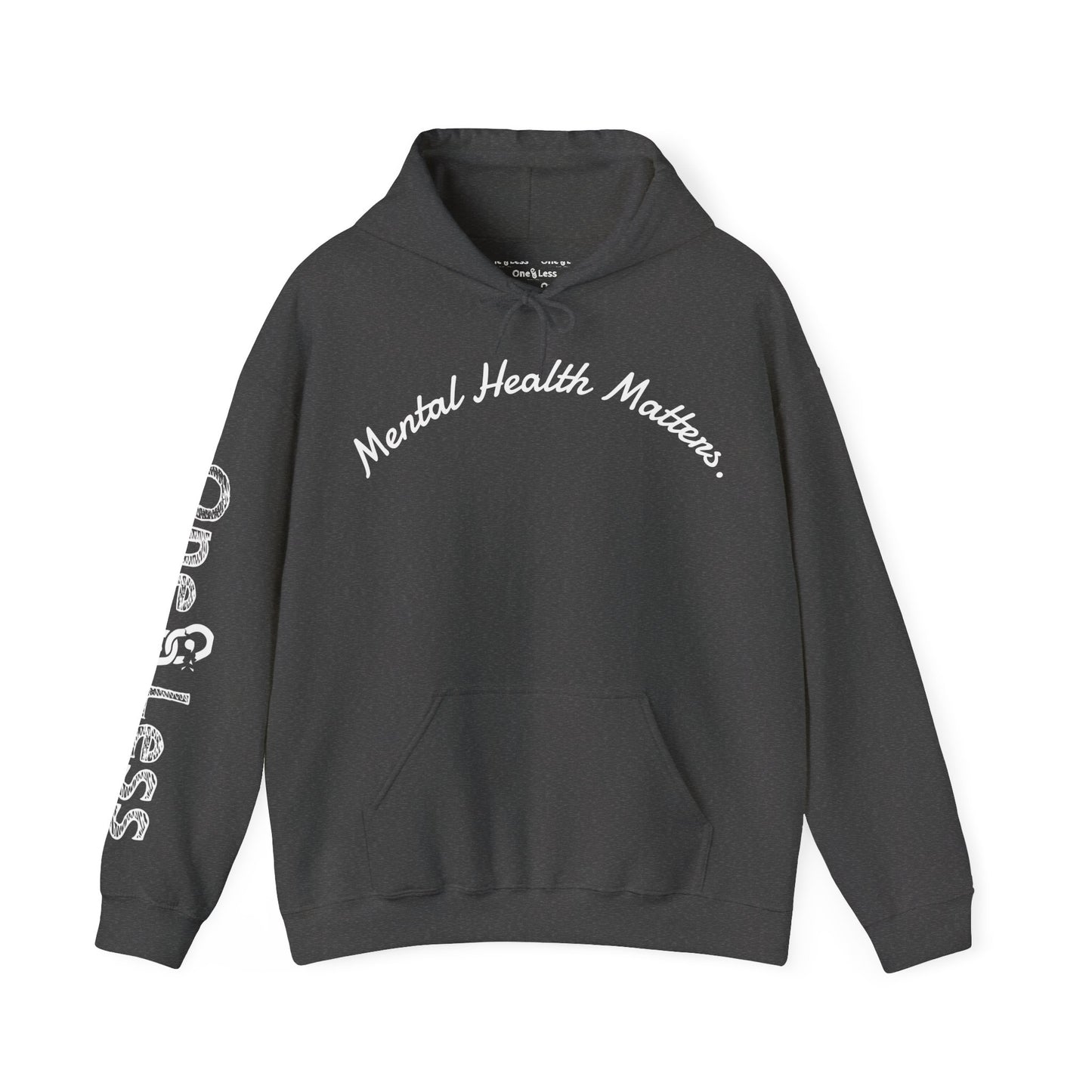 "Mental Health Matters."- Hooded Sweatshirt