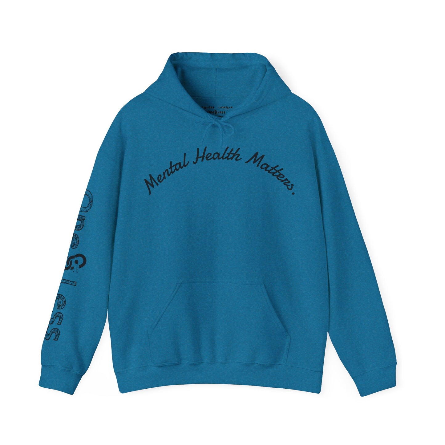 "Mental Health Matters."- Hooded Sweatshirt