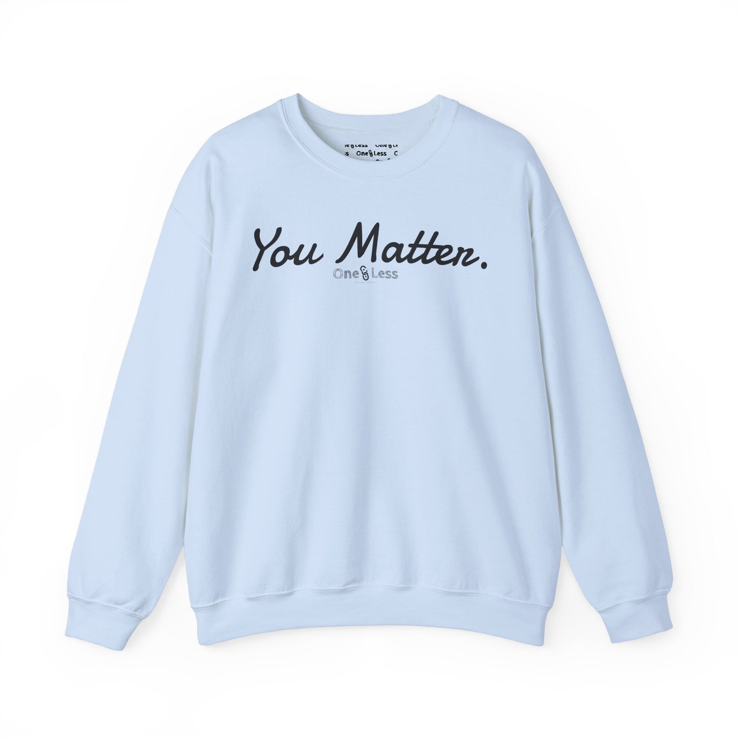 "You Matter." - Sweatshirt