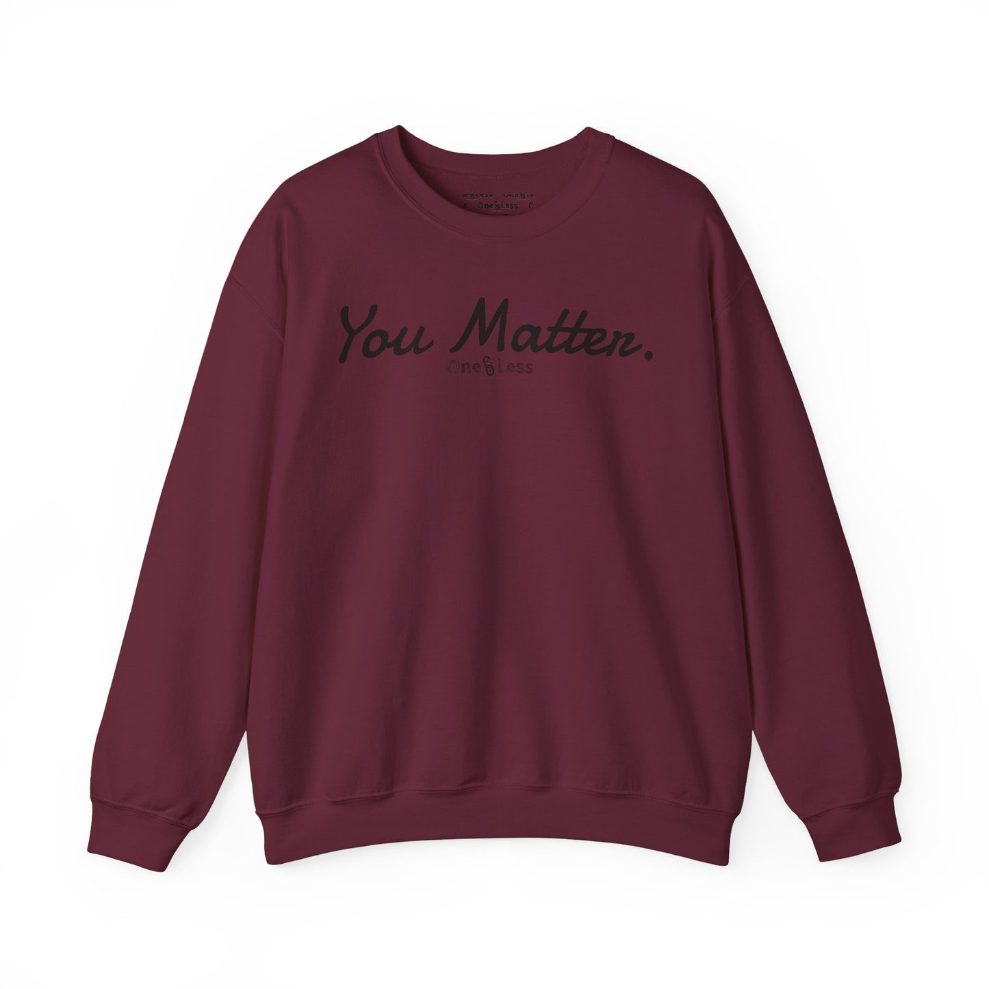 "You Matter." - Sweatshirt