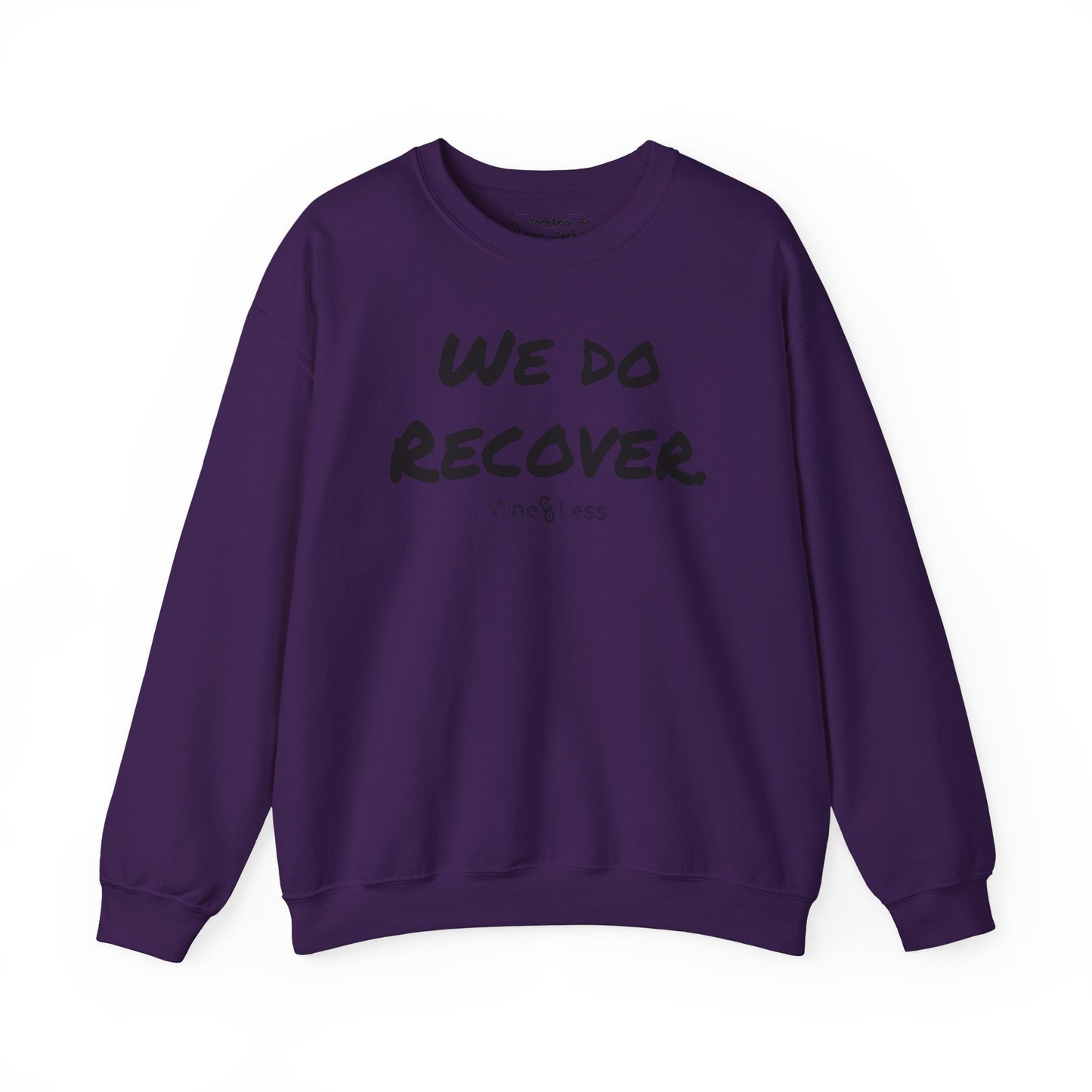 "We Do Recover." - Sweatshirt