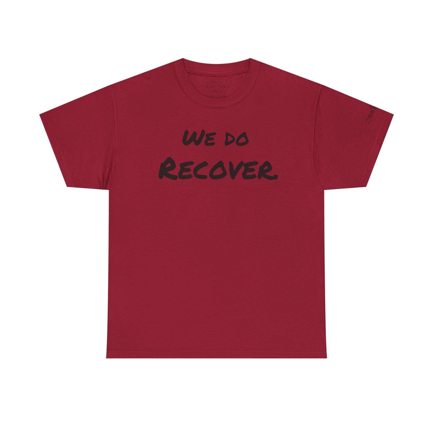 "We Do Recover." - T-Shirt