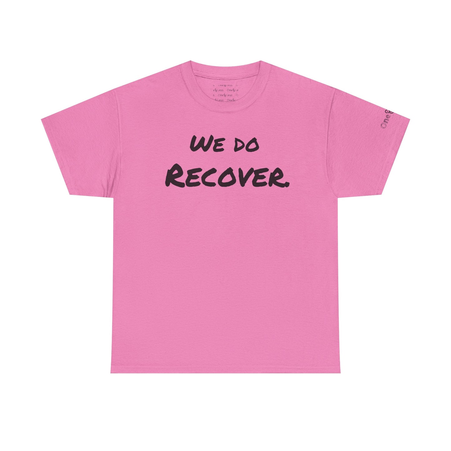 "We Do Recover." - T-Shirt