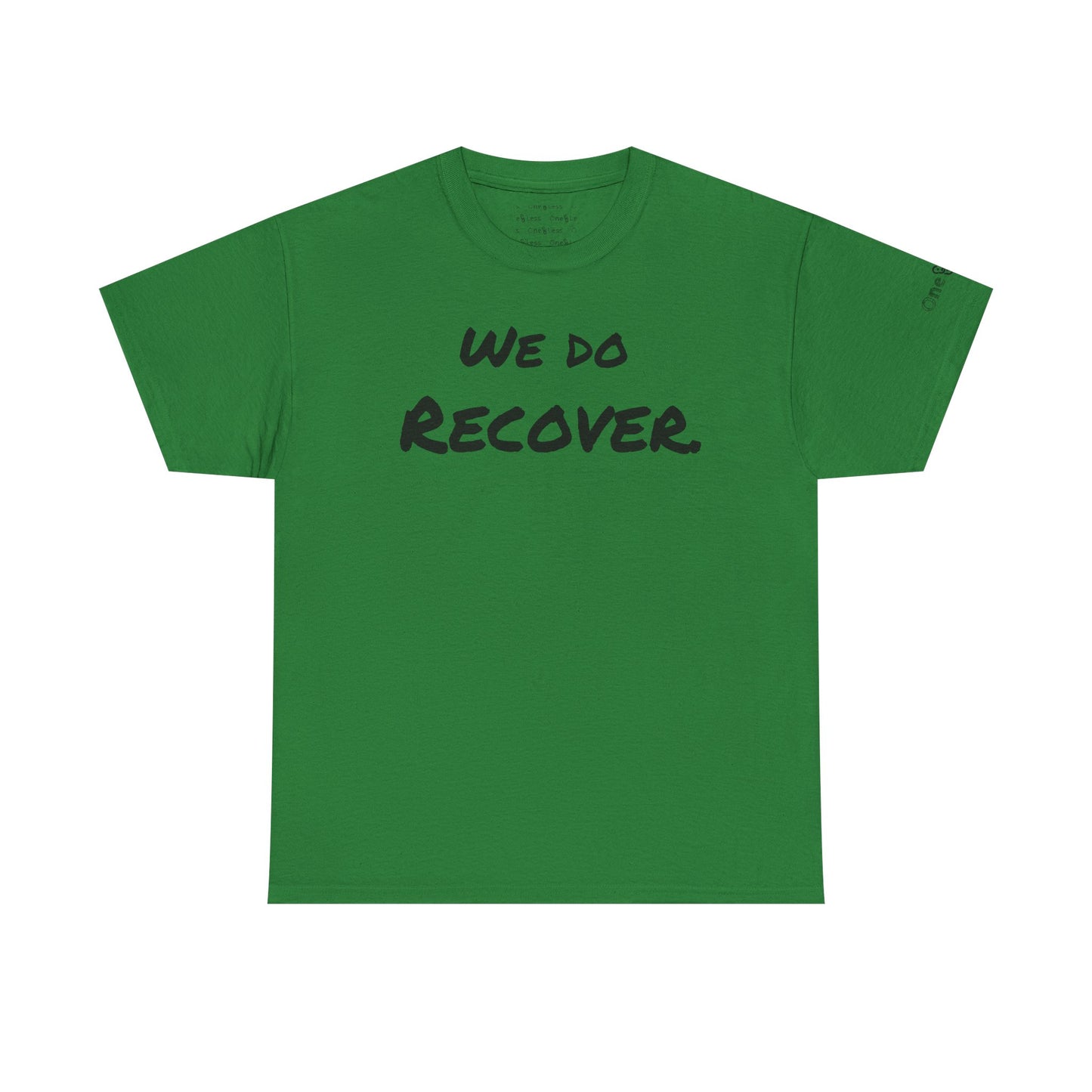 "We Do Recover." - T-Shirt