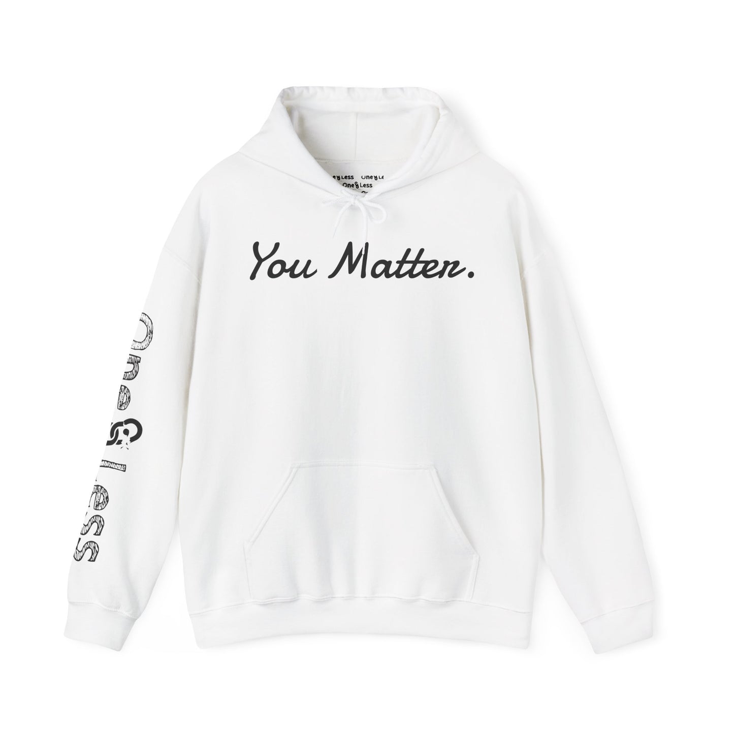 "You Matter."- Hooded Sweatshirt