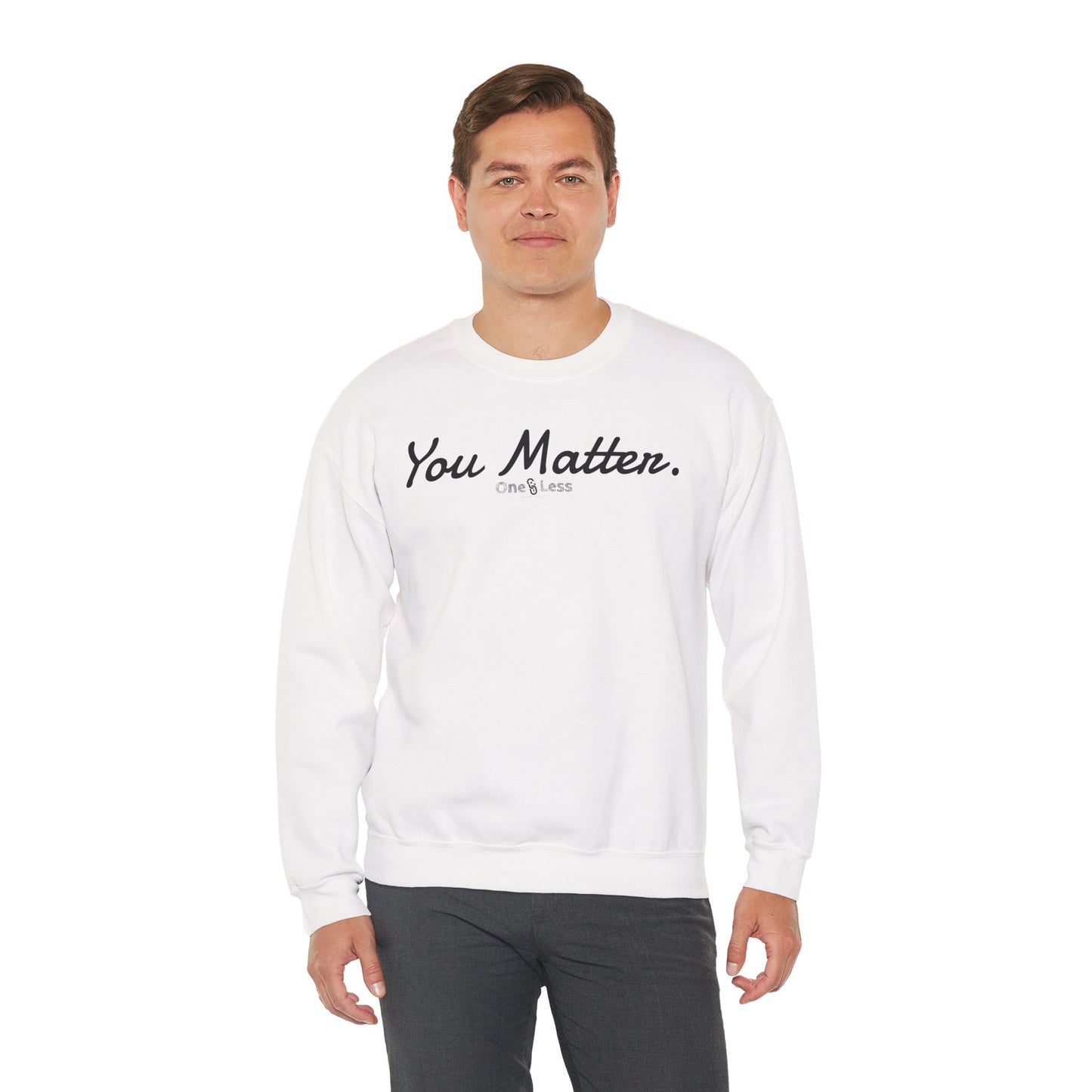 "You Matter." - Sweatshirt