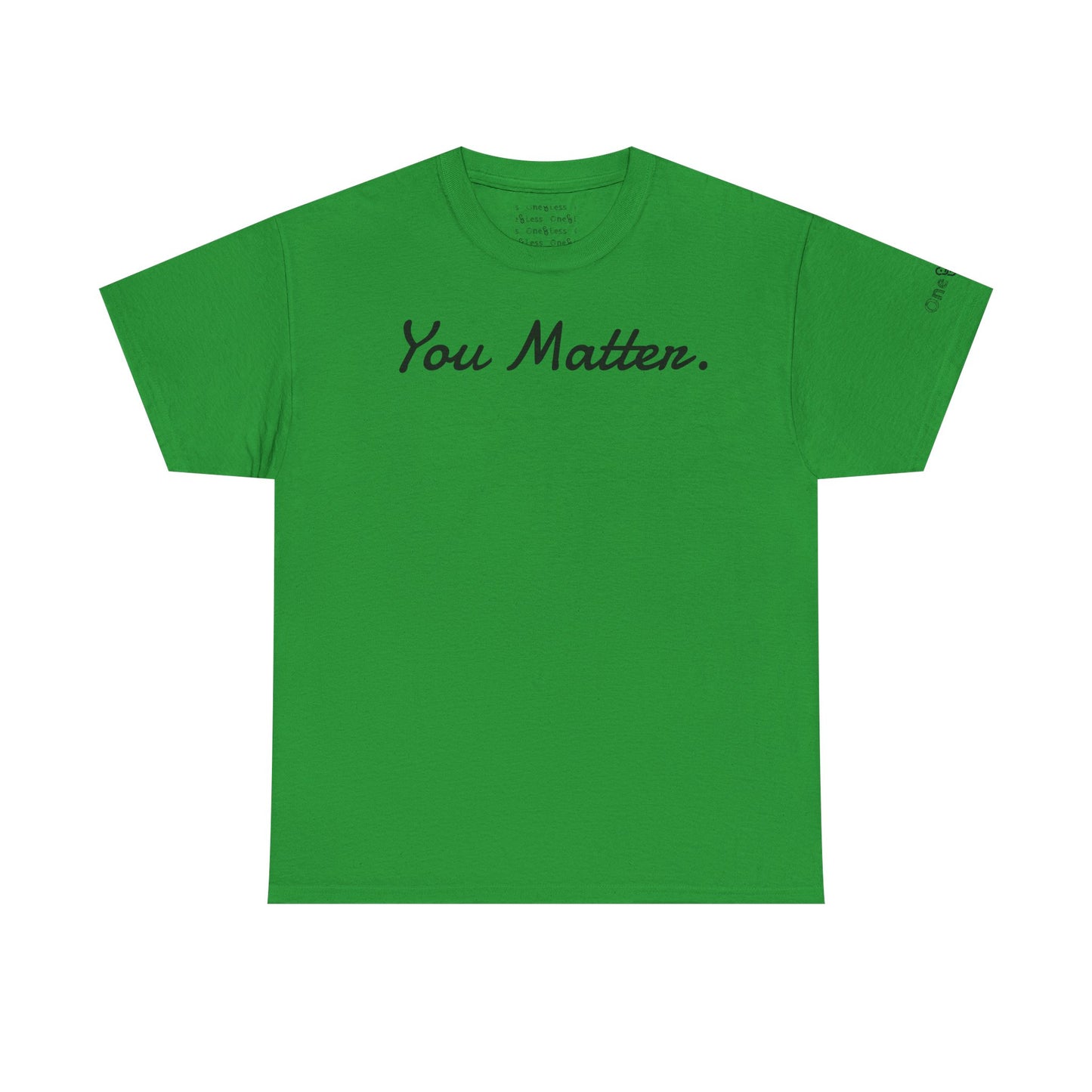 "You Matter." - T-Shirt