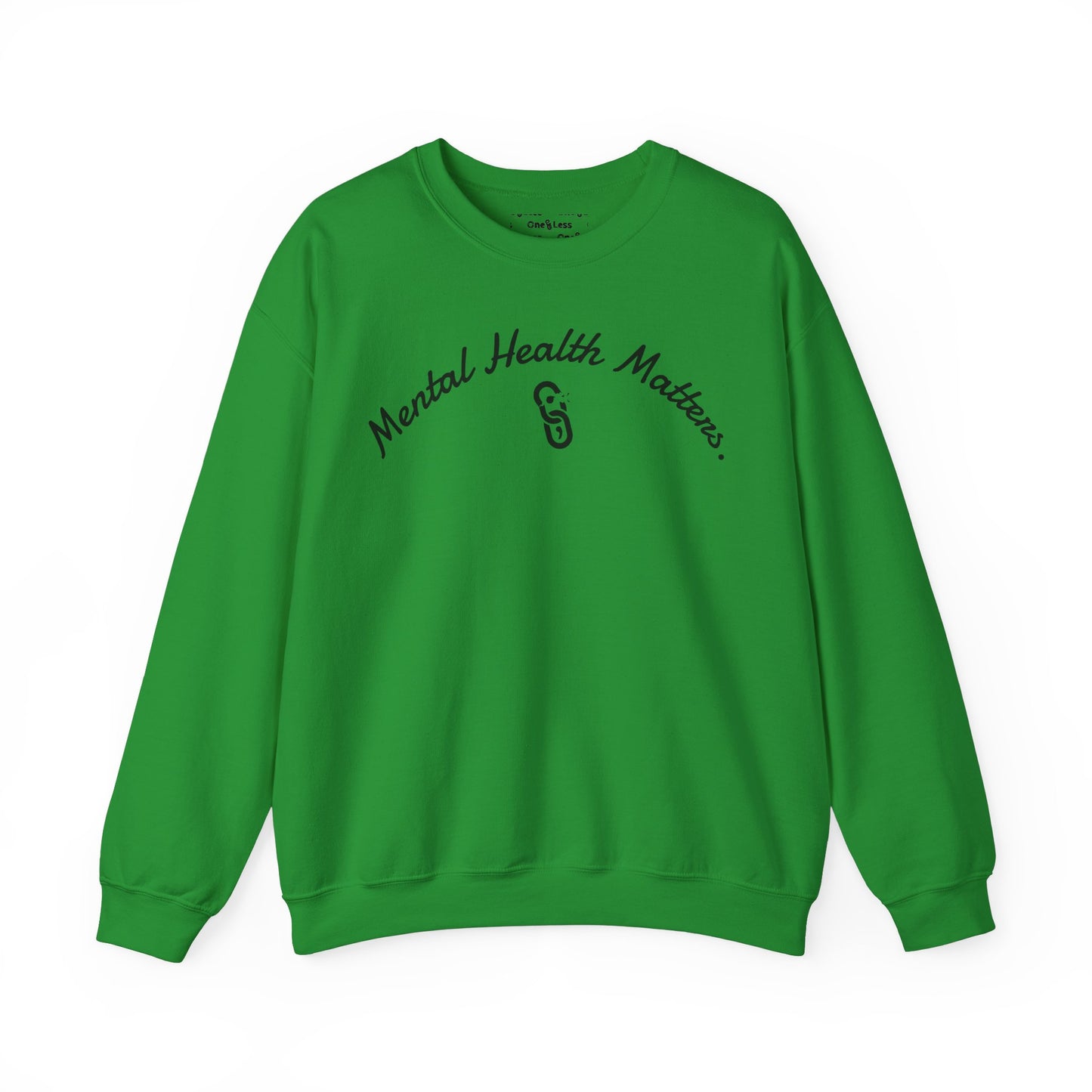 "Mental Health Matters." - Sweatshirt