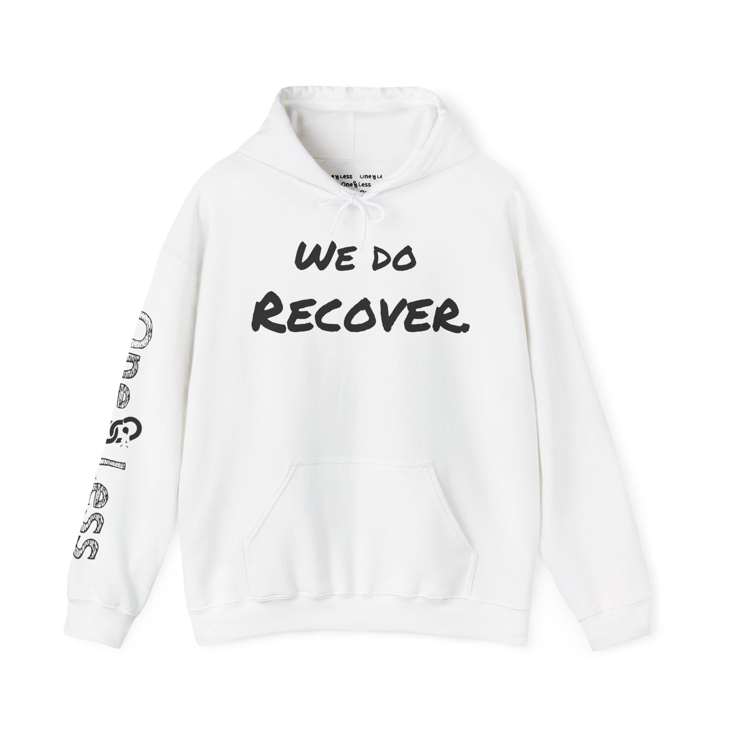 "We Do Recover."- Hooded Sweatshirt