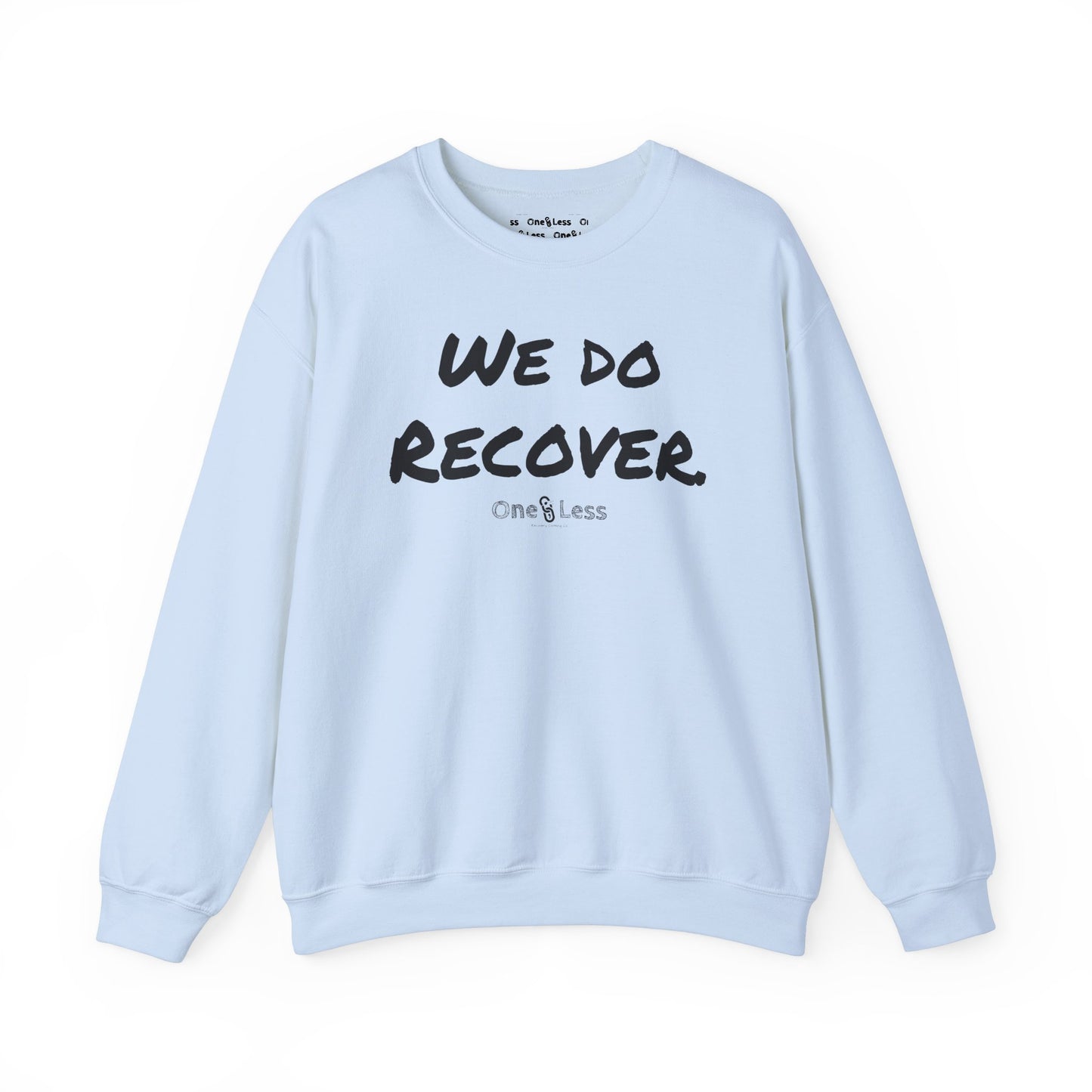 "We Do Recover." - Sweatshirt
