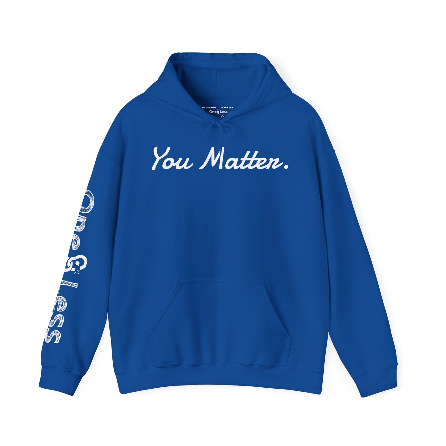 "You Matter."- Hooded Sweatshirt