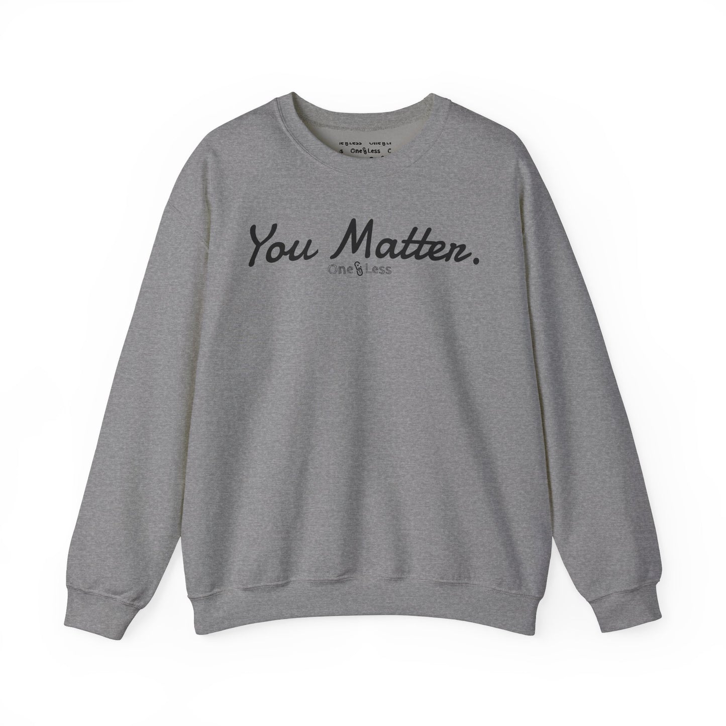 "You Matter." - Sweatshirt