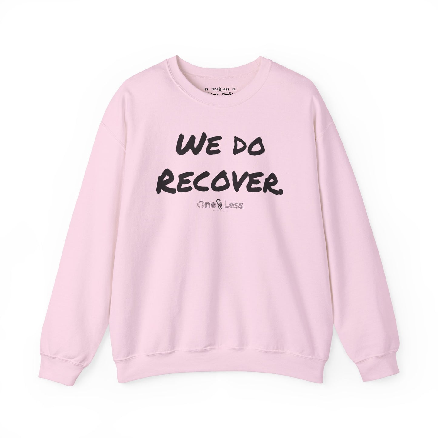 "We Do Recover." - Sweatshirt