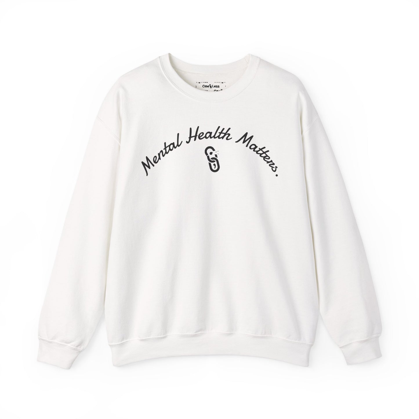 "Mental Health Matters." - Sweatshirt