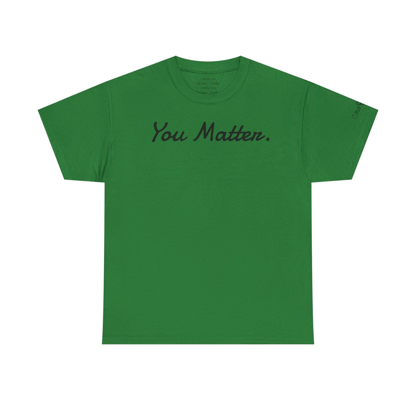 "You Matter." - T-Shirt