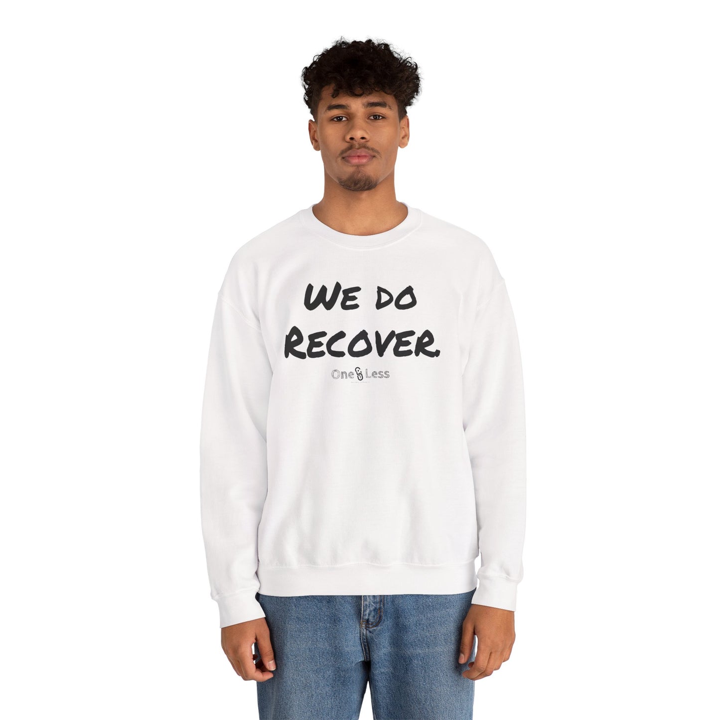 "We Do Recover." - Sweatshirt