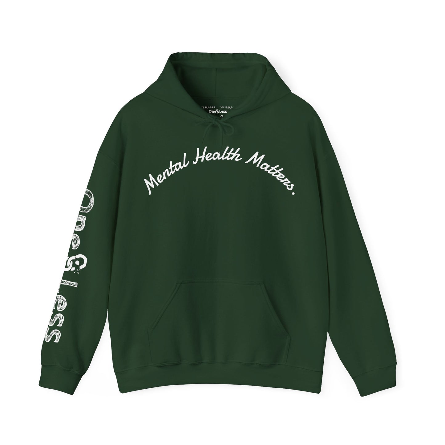 "Mental Health Matters."- Hooded Sweatshirt