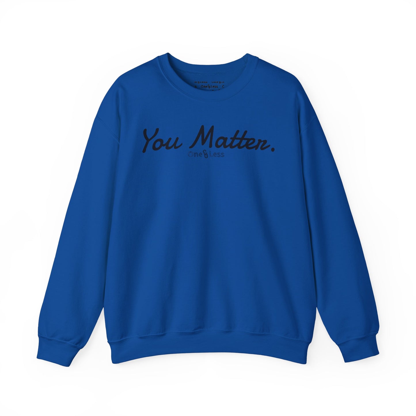 "You Matter." - Sweatshirt