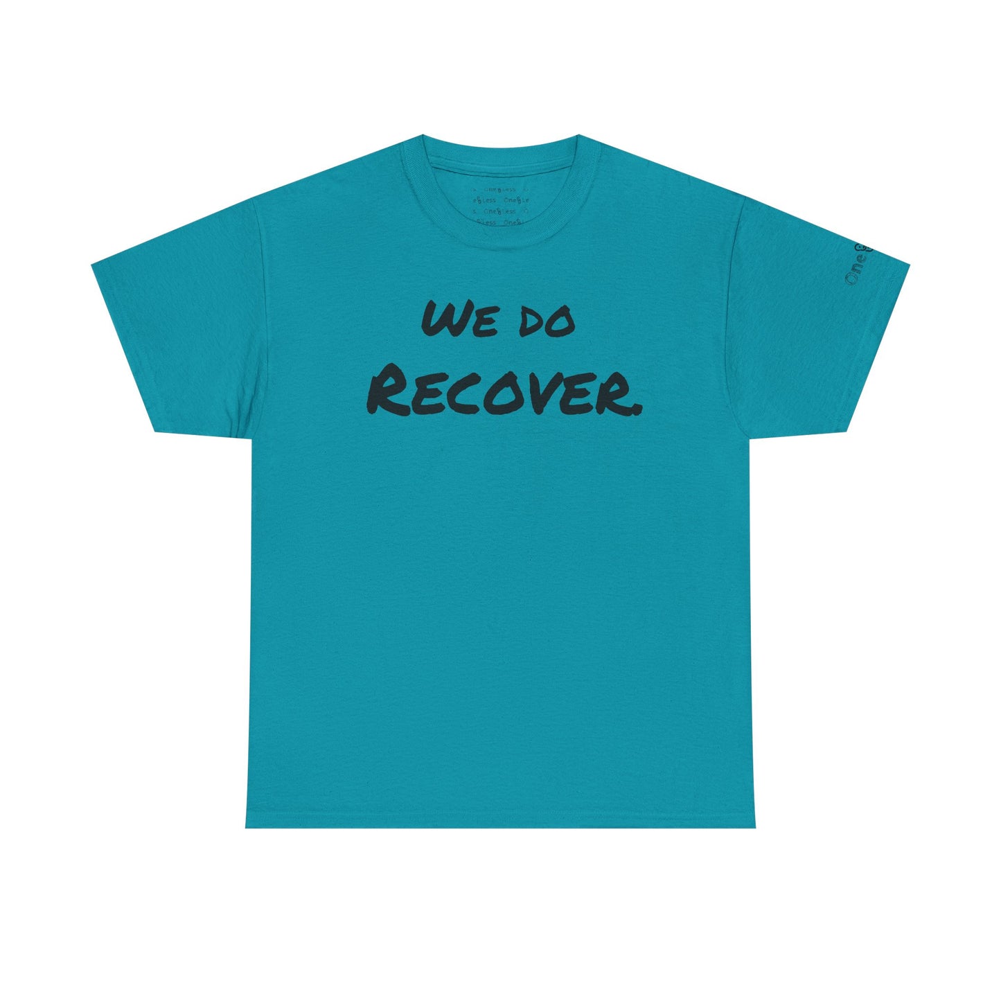 "We Do Recover." - T-Shirt