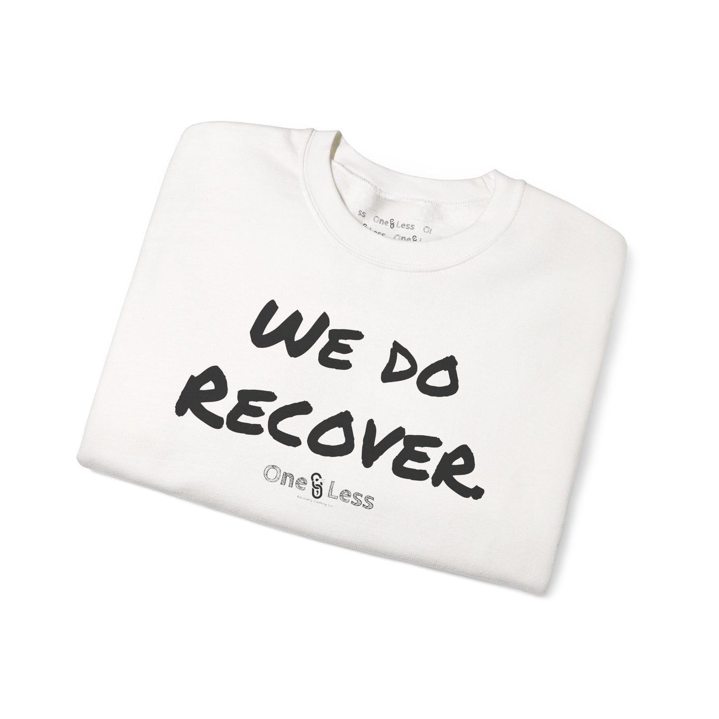 "We Do Recover." - Sweatshirt