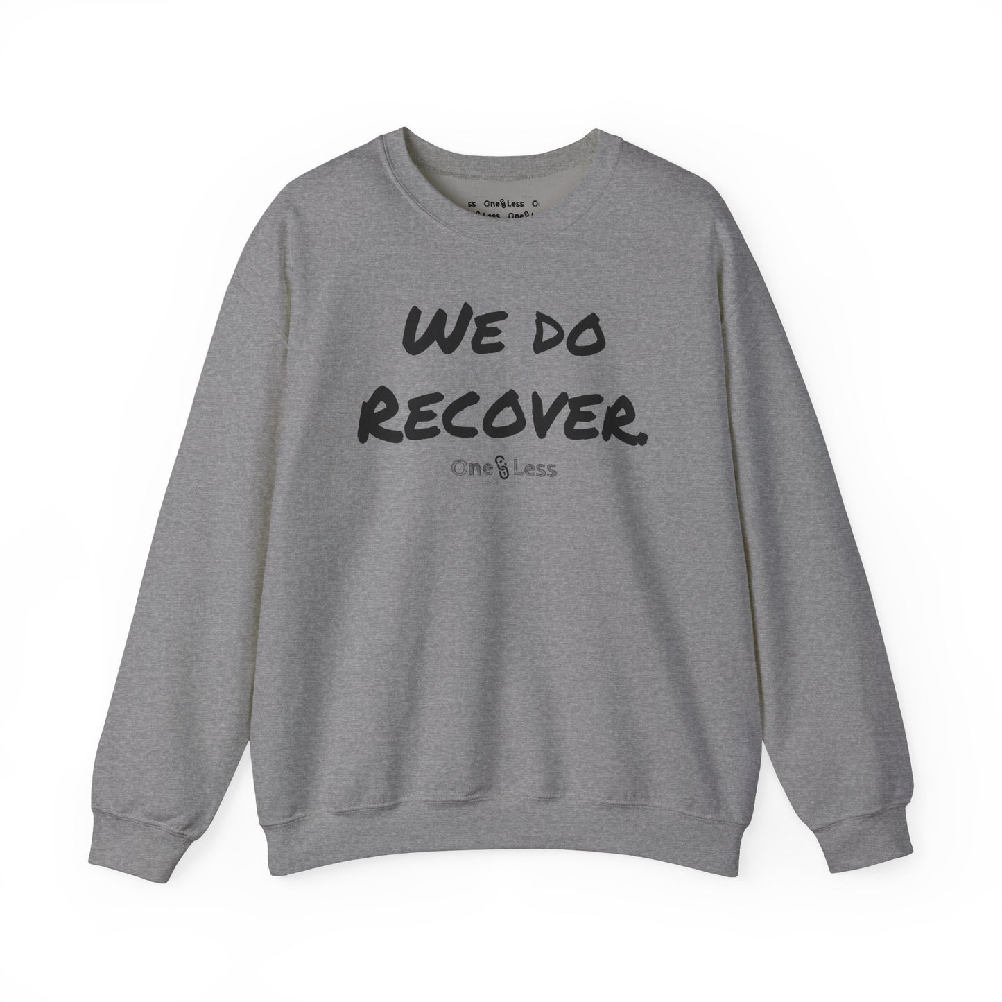 "We Do Recover." - Sweatshirt