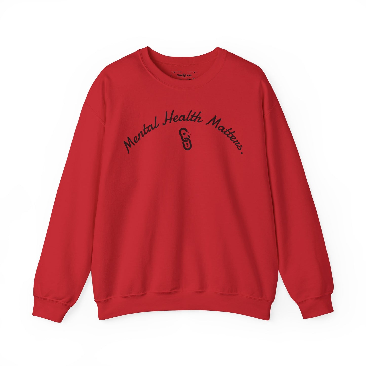 "Mental Health Matters." - Sweatshirt