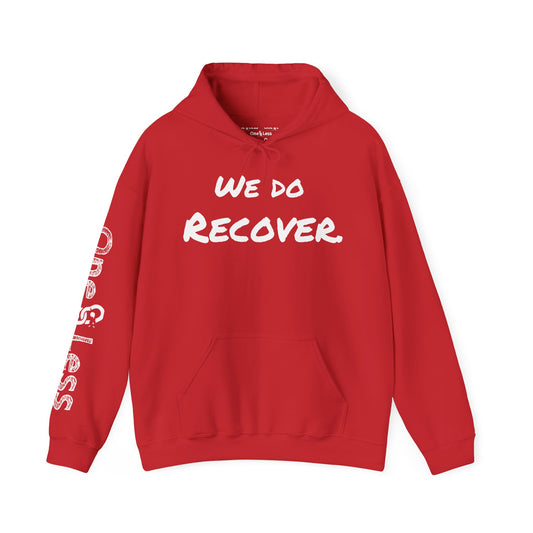 "We Do Recover."- Hooded Sweatshirt