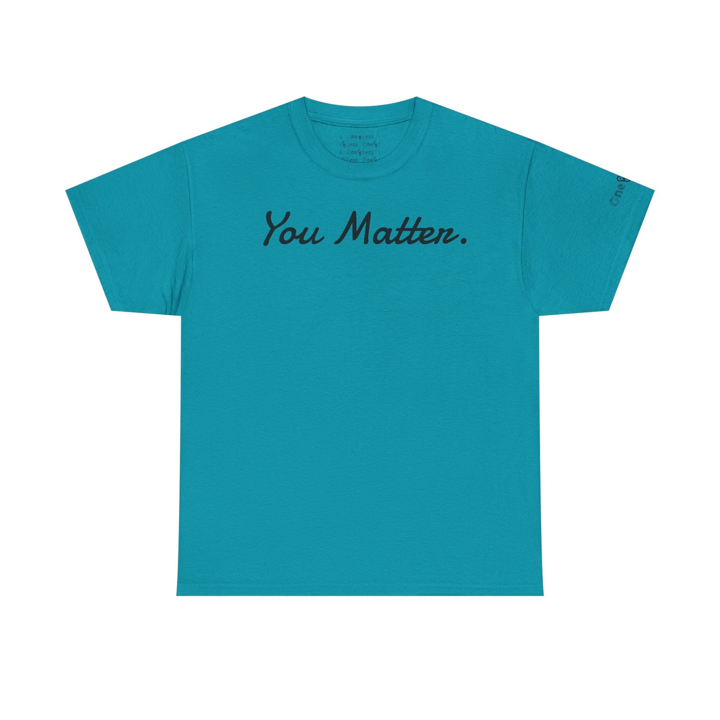 "You Matter." - T-Shirt